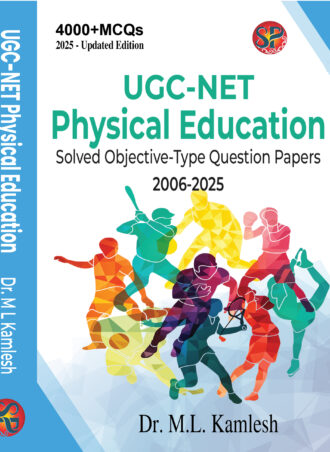 UGC-NET Physical Education 2025 Updated Edition, 4000+ MCQs, Solved Objective-Type Question Papers 2006-2025