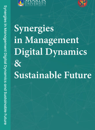 SYNERGIES IN MANAGEMENT DIGITAL DYNAMICS AND SUSTAINABLE FUTURE