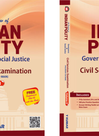 Indian Polity, Governance & Social Justice (Vol I & Vol II) for Civil Services Examination (Preliminary & Mains)