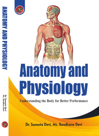 ANATOMY AND PHYSIOLOGY: Understanding the Body for Better Performance