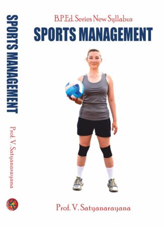 Sports Management (B.P.Ed. NCTE New Syllabus) Based on B.P.Ed. Syllabus according to NCTE New Syllabus (B.P.Ed. Series)